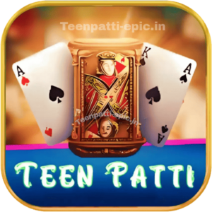 Get the Teen Patti Epic Apk Download with ₹120 Bonus – Rummy App Included